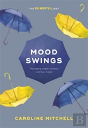 Mood Swings: The Mindful Way