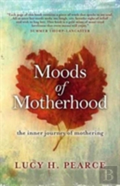 Moods Of Motherhood