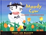 Moody Cow Learns Compassion