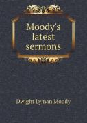 Moody'S Latest Sermons