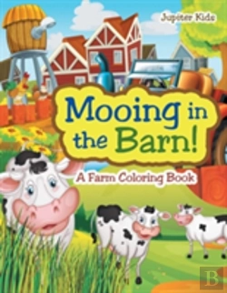 Bertrand.pt - Mooing In The Barn! A Farm Coloring Book