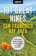 Moon 101 Great Hikes San Francisco Bay Area (7th Edition, Revised)