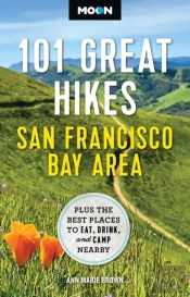 Moon 101 Great Hikes San Francisco Bay Area (7th Edition, Revised)
