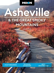 Moon Asheville & The Great Smoky Mountains (Third Edition)