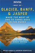 Moon Best Of Glacier, Banff & Jasper (First Edition)