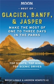Moon Best Of Glacier, Banff & Jasper (First Edition)