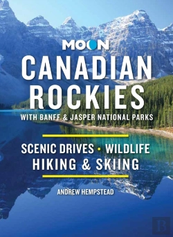 Bertrand.pt - Moon Canadian Rockies: With Banff & Jasper National Parks (Eleventh Edition)