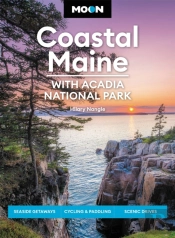 Moon Coastal Maine: With Acadia National Park (Eighth Edition)