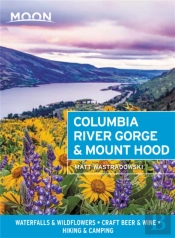 Moon Columbia River Gorge & Mount Hood (First Edition)