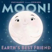 Moon! Earth'S Best Friend