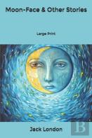 Moon-Face & Other Stories