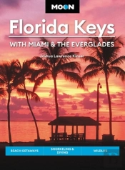 Moon Florida Keys: With Miami & The Everglades