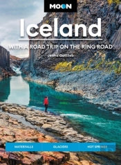 Moon Iceland: With A Road Trip On The Ring Road (Fourth Edition)