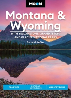 Bertrand.pt - Moon Montana & Wyoming: With Yellowstone, Grand Teton & Glacier National Parks (Fifth Edition)