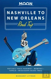 Moon Nashville To New Orleans Road Trip (Second Edition)