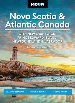 Bertrand.pt - Moon Nova Scotia & Atlantic Canada: With New Brunswick, Prince Edward Island, Newfoundland & Labrador