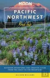 Moon Pacific Northwest Road Trip (Third Edition)