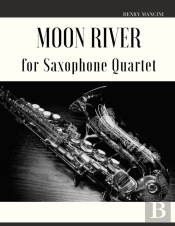 Moon River For Saxophone Quartet