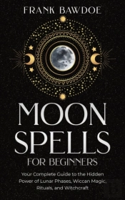 Moon Spells For Beginners