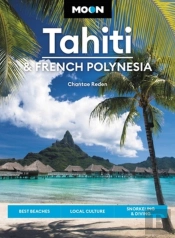 Moon Tahiti & French Polynesia (First Edition)