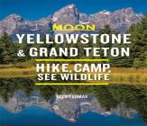 Moon Yellowstone & Grand Teton (Ninth Edition)