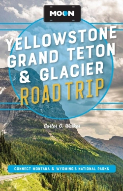 Bertrand.pt - Moon Yellowstone, Grand Teton & Glacier Road Trip (Third Edition)