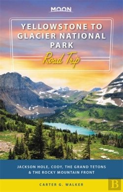 Bertrand.pt - Moon Yellowstone To Glacier National Park Road Trip (First Edition)