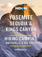 Moon Yosemite, Sequoia & Kings Canyon (Tenth Edition)