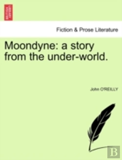 Bertrand.pt - Moondyne: A Story From The Under-World.