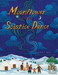 Moonflower And The Solstice Dance