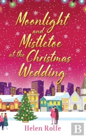 Moonlight And Mistletoe At The Christmas Wedding