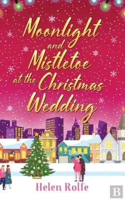 Bertrand.pt - Moonlight And Mistletoe At The Christmas Wedding