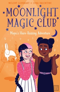 Bertrand.pt - Moonlight Magic Club: Maya'S Hare-Raising Adventure