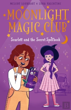 Bertrand.pt - Moonlight Magic Club: Scarlett And The Secret Spellbook