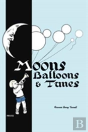 Moons, Balloons And Tunes