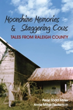 Bertrand.pt - Moonshine Memories & Staggering Cows: Tales From Raleigh County
