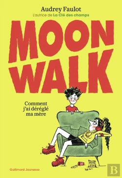 Bertrand.pt - Moonwalk : Comment J'Ai Déréglé Ma Mère