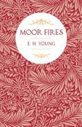 Moor Fires;With Introductory Poems By Edwin Waugh And Emily Bronte