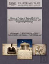 Moore V. People Of State Of N Y U.S. Supreme Court Transcript Of Record With Supporting Pleadings