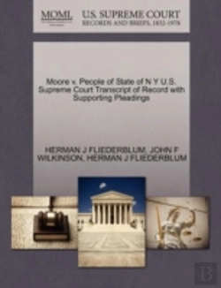 Bertrand.pt - Moore V. People Of State Of N Y U.S. Supreme Court Transcript Of Record With Supporting Pleadings