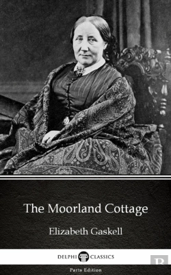 Bertrand.pt - Moorland Cottage By Elizabeth Gaskell - Delphi Classics (Illustrated)