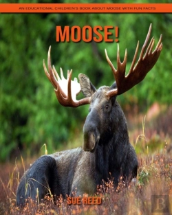 Bertrand.pt - Moose! An Educational Children'S Book About Moose With Fun Facts