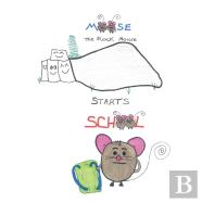 Moose, The Rock Mouse Starts School
