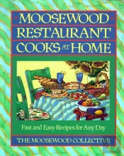 Moosewood Restaurant Cooks At Home