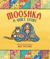 Mooshka, A Quilt Story
