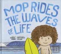 Mop Rides The Waves Of Life