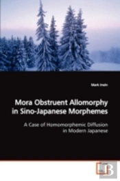 Mora Obstruent Allomorphy In Sino-Japane