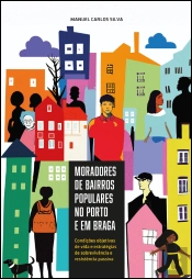 Moradores de Bairros Populares no Porto e em Braga