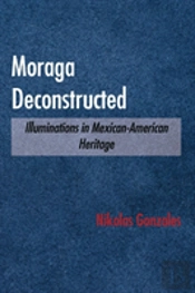 Moraga Deconstructed