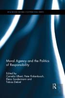 Moral Agency And The Politics Of Responsibility